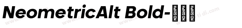 NeometricAlt Bold字体转换